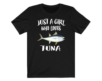 Just A Girl Who Loves Atuna Camisa De Pescado, Camisa De Amante Del Atún, Regalo De Amante Del Atún, Camisa De Atún, Animal Adult Kids