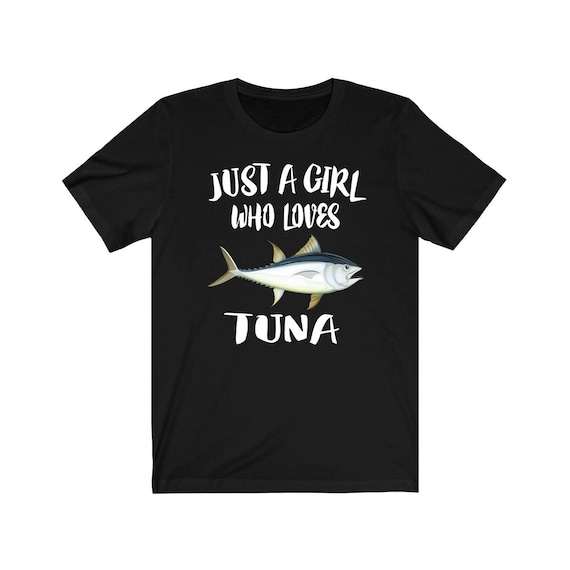 Just A Girl Who Loves Tuna Fish Shirt, Tuna Lover Shirt, Tuna Lover Gift,  Tuna Lover Shirt, Tuna Shirt, Animal Adult Kids 