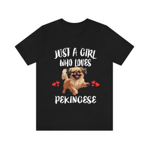 Just A Girl Who Loves Pekingese Dogs Shirt, Dog Lover Shirt, Pekingese Dog, Animal Toddler Infant Kids Gift T-Shirt