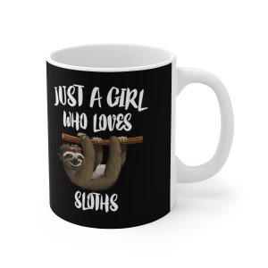 Just A Girl Who Loves Sloths Tee Coffee Mug, Sloth Lover Gift, Sloth Animal Mug