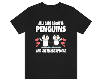 Alles was mir am Herzen liegt ist Pinguine und mag vielleicht 3 Personen Shirt, Pinguin Liebhaber Shirt, Pinguin Shirt, Lustiges Pinguin Geschenk, Jungen Mädchen T-Shirt