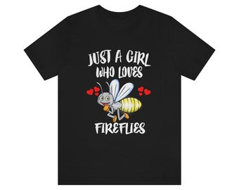 Juste une fille qui aime la chemise fireflies, la chemise Firefly, la chemise Firefly mignonne, l’amoureux des animaux Adult Toddler Infant Kids Gift T-Shirt