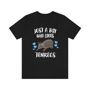 Just A Boy Who Loves Tenrecs Shirt, Tenrec Lover Shirt, Tenrec Shirt, Tenrec Lover Gift, Animal Adult Kids T-Shirt