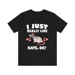 I Just Really Like Rats Shirt, Rat Lover Shirt, Rat Owner Shirt, Animal Lover Shirt, Adult Toddler Infant Kids Gift T-Shirt