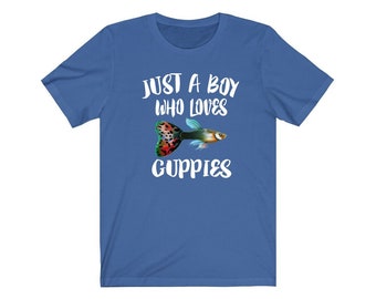 Just A Boy Who Loves Guppies Fish Shirt, Guppy Lover Shirt, Guppy Shirt, Guppy Lover Gift, Animal Adult Kids T-Shirt