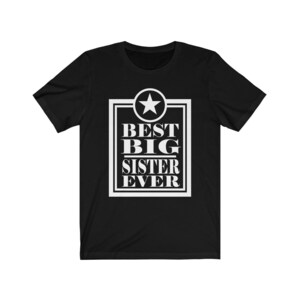 Best Big Sister Ever Gift For Girls T-Shirt