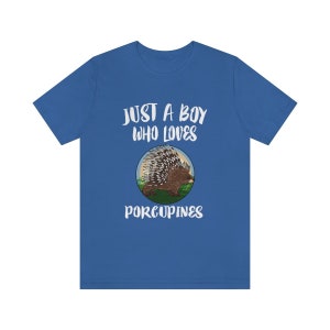 Just A Boy Who Loves Porcupines Shirt, Porcupine Lover Shirt, Porcupine Shirt, Porcupine Gift, Animal Adult Kids T-Shirt