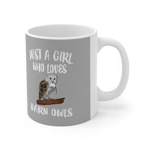 Just A Girl Who Loves Barn Owls Bird Tee Coffee Mug, Barn Owl Lover Gift, Barn Owl Animal Mug