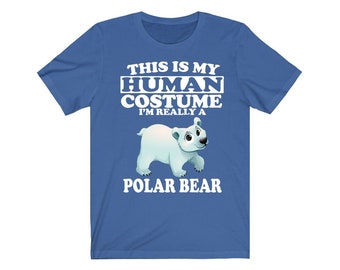 This Is My Human Costume I'm Really A Polar Bear Shirt, Polar Bear Lover Shirt, Polar Bear Shirt, Polar Bear Funny Gift, Animal Adult Kids