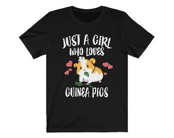 Just A Girl Who Loves Guinea Pigs Shirt, Guinea Pig Shirt, Guinea Pig Lover Gift, Guinea Pig Owner Gift, Animal Adult Toddler Kids T-Shirt