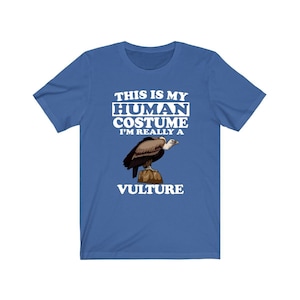 This Is My Human Costume I&#39;m Really A Vulture Shirt, Vulture Lover Shirt, Vulture Shirt, Funny Birding Gift, Animal Adult Kids