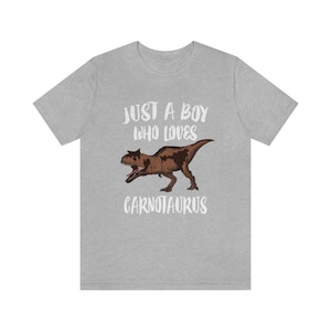 Just A Boy Who Loves Carnotaurus Dinosaur Shirt, Carnotaurus Shirt, Dinosaur Shirt, Carnotaurus Lover Gift, Animal Adult Kids T-Shirt