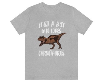 Just A Boy Who Loves Carnotaurus Dinosaur Shirt, Carnotaurus Shirt, Dinosaur Shirt, Carnotaurus Lover Gift, Animal Adult Kids T-Shirt
