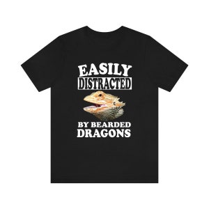 Easily Distracted By Bearded Dragons Shirt, Bearded Dragon Lover Shirt, Bearded Dragon Shirt, Bearded Dragon Lover Gift, Boy Girl Shirt