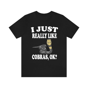 I Just Really Like Cobras Shirt, Cobra Lover Shirt, Snake Shirt, Cobra Owner Shirt, Cobra Lover Gift, Snake Boy Girl T-Shirt