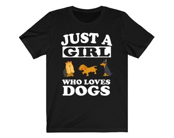 Just A Girl Who Loves Hunde Shirt, Hunde Shirt, Hundeliebhaber Geschenk, Hundebesitzer Shirt, Tierliebhaber Erwachsene Kleinkind Kleinkind Geschenk T-Shirt