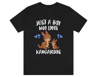 Just A Boy Who Loves Kangaroos Shirt, Kangaroo Lover Shirt, Kangaroo Shirt, Kangaroo Gift, Animal Adult Kids T-Shirt