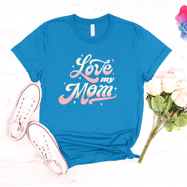 Love My Mom Typographie Gift | Mother's Day Mama Mommy Women's T-shirt | Short-sleeve unisex t-shirt