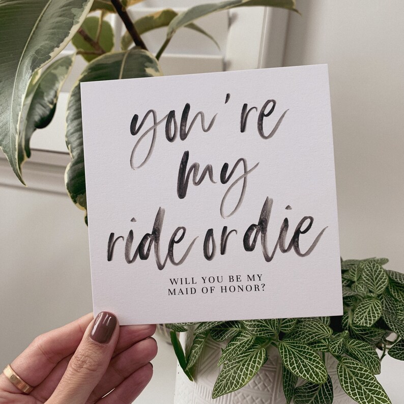 Maid of Honor Proposal Card, You're my Ride or Die, INSTANT DOWNLOAD, handwritten font, minimalist image 6