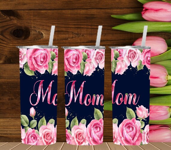 Roses for Mom PNG Designs 20 Oz Skinny Tumbler Wraps Etsy