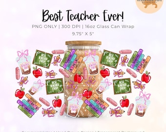 Back to School Teacher Glass Can Wrap PNG, Best Teacher Ever Cup Wrap, 16oz Sublimation, Teacher Appreciation Digital Download, Libbey Glass
