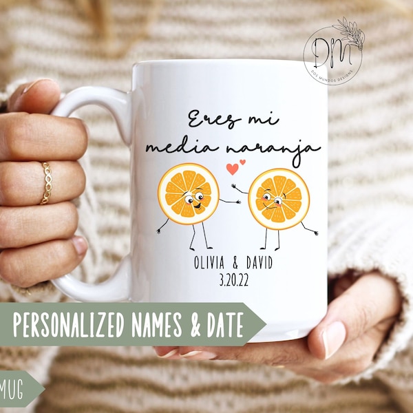 Eres Mi Media Naranja Mug, Spanish Anniversary Mug, Spanish Valentines Mug, Taza de San Valentin Mug, Regalo de Aniversario Spanish Vday Mug