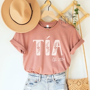Tia Established Shirt, Floral Tia Est. Tshirt, Personalized New Tia Gift, Custom Gift For Spanish Auntie, Pregnancy Reveal Tia To Be Gift