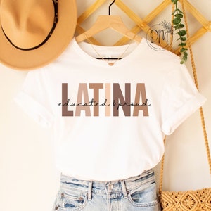 Educated Latina Shirt, Latina Power, Mujer Latina, Latina Shirt, Latina AF, Latina Grad, Chingona Shirt Chingona Con Diploma Latina Feminist