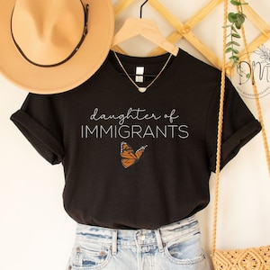 Daughter of Immigrants Shirt, Defend DACA Shirt, Pro-Immigration, No One is Illegal on Stolen Land, Human Rights Tee,Hispanic Heritage Month