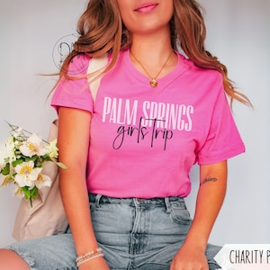 Palm Springs Girls Trip Shirt, Palm Springs Shirt, Palm Springs Vacation Shirt, Palm Springs Girls Weekend Trip Shirts, Palm Springs Tshirt
