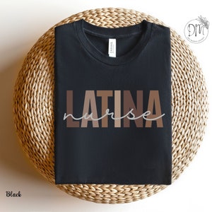 Latina Nurse Shirt, Enfermera Shirt, Latina RN Tshirt, Mujeres en Medicina, Latinas in Medicine, Educated Latina, Latina Nursing Grad Gift
