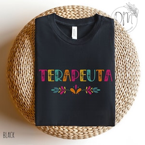 Terapeuta Shirt, Bilingual Therapist Shirt, Spanish Therapist Shirt, Latina Therapist Shirt, Spanish Therapy Shirt, Terapeuta Latina Gift