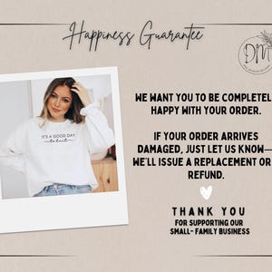 May include: A white sweatshirt with the text "IT'S A GOOD DAY to be lit" is featured in a photo. The image also includes text about a happiness guarantee and a thank you message for supporting a small family business.