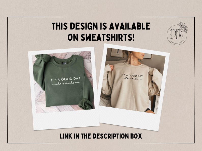 Writer Shirt Author Shirt Good Day to Write Shirt Writer Gift for Author Gift for Writer Novelist Shirt Journalist Shirt Novelist Gift image 12