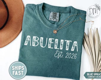 Abuelita Established Shirt, Abuelita Est 2026 Shirt, Personalized Abuelita Shirt, New Abuelita Gift, Regalo Para Abuelita, Dia de las Madres