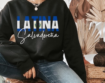 Salvadoreña Latina Sweatshirt, El Salvador Flag Shirt, Regalo Para Salvadoreña, Proud Salvadoreña, Gift for Salvadoran, El Salvador Gift