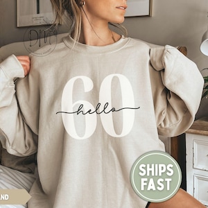 60th Birthday Sweatshirt, Hello 60 Sweatshirt, Hello Sixty Sweatshirt, Vintage 1966 Sweatshirt, 60th Birthday Crewneck, 60th Birthday Gift