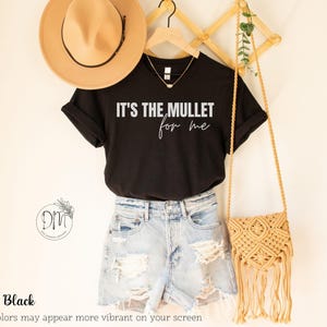 It's The Mullet For Me Shirt, Mullet Shirt, Mullet Lover, Mullet Magnet, Funny Mullet Shirt, Bring Back the Mullet,Funny Country Music Shirt