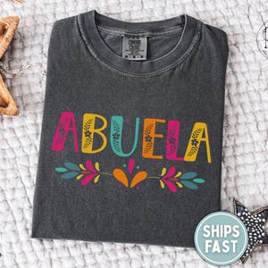 Abuela Shirt, Floral Abuela Tshirt, Abuelita Shirt, Abuela Life, Gift for Abuela, Dia De Las Madres, Regalo Para Abuela, Gift for Abuelita image 1