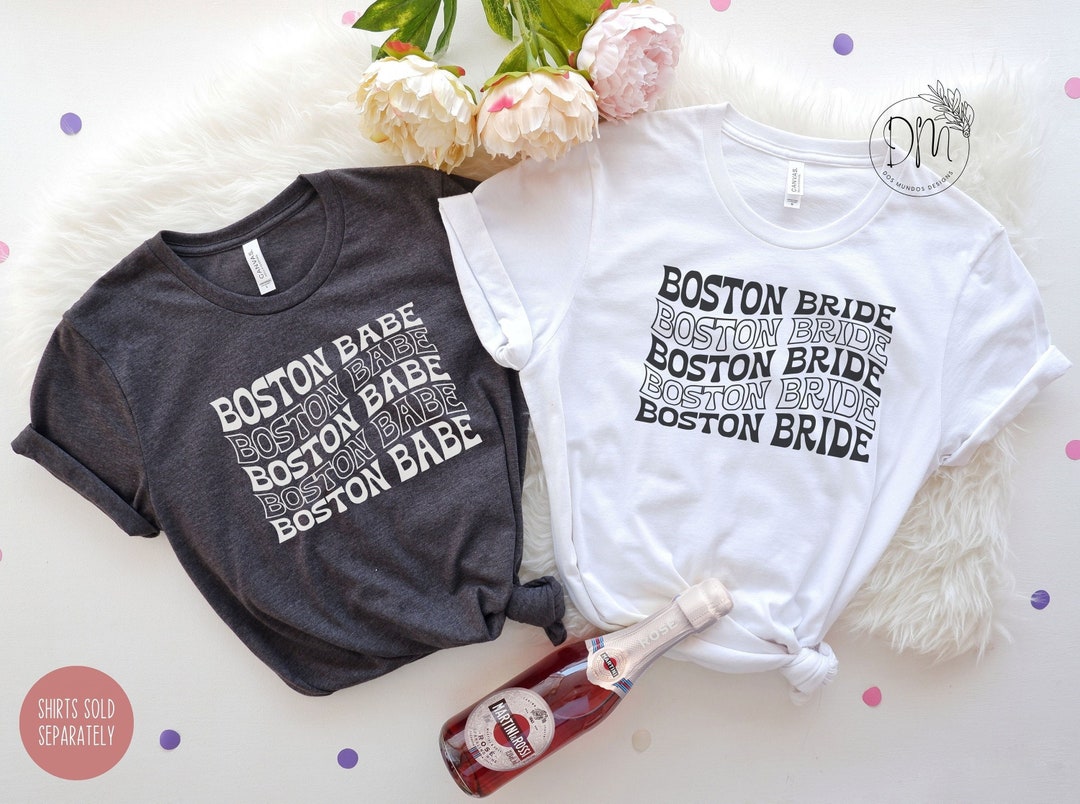Boston Bachelorette Shirt, Boston Bride Shirt, Boston Babe Shirt