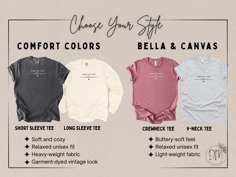 May include: Image showcasing t-shirts in various styles and colors. The image includes short sleeve, long sleeve, crewneck, and V-neck tees. The text "Choose Your Style" is at the top. The shirts have the text "Dibs on the Villain" printed on them.