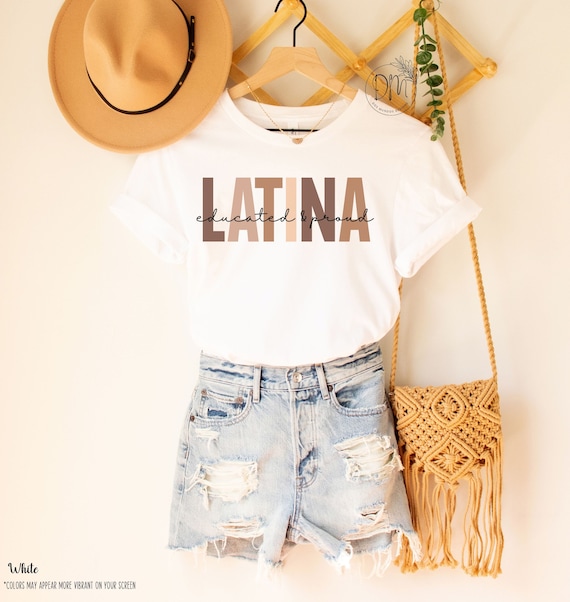 Educated Latina Proud Feminist Latina Shirt Educated Latina Proud Feminist Latina Shirt
