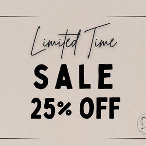 May include: A beige background with the text "Limited Time SALE 25% OFF" in black. "Limited Time" is in a cursive font, and "SALE" and "25% OFF" are in a bold, sans-serif font. A small circular logo is in the bottom right corner.