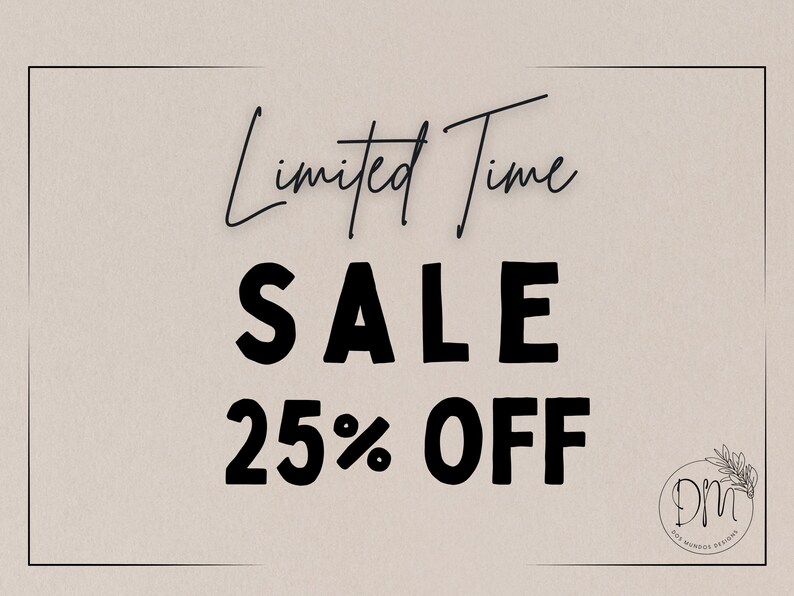 May include: A beige background with the text "Limited Time SALE 25% OFF" in black. "Limited Time" is in a cursive font, and "SALE" and "25% OFF" are in a bold, sans-serif font. A small circular logo is in the bottom right corner.