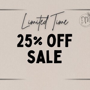 May include: A beige background with a black frame and text that reads "Limited Time 25% OFF SALE." The text is in a mix of cursive and bold fonts. A small circular logo with the letters "DM" is in the upper right corner.