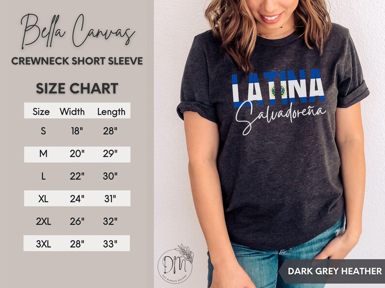 May include: A dark grey heather crewneck short sleeve t-shirt featuring the word LATINA with the blue and white flag of El Salvador as the fill, and the word Salvadore&ntilde;a in white script below. A size chart with width and length in inches is visible.