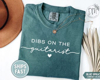 Dibs on the Guitarist Shirt Guitarist Wife Gift for Guitarist Wife Shirt Guitarist Girlfriend Tshirt Guitarist Fiancée T-shirt