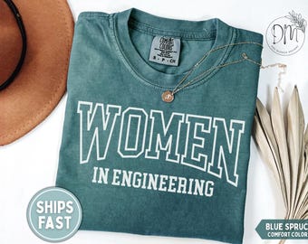 Women in Engineering Shirt Engineer Shirt Female Engineer T-Shirt Women in Engineering Graduation Gift Engineering Student