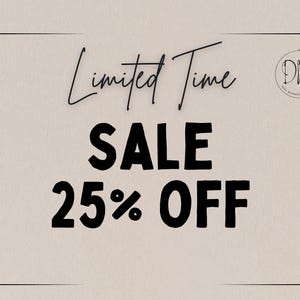 May include: A rectangular graphic with a light beige background and a thin black border. The text reads Limited Time in a black script font, followed by SALE and 25% OFF in bold black lettering. A circular logo with the letters DM is visible.