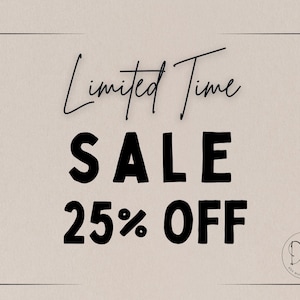 K&ouml;nnte beinhalten: Beigefarbener Hintergrund mit den schwarzen Worten "Limited Time SALE 25% OFF". Die Worte "Limited Time" sind kursiv, w&auml;hrend "SALE" und "25% OFF" fett und ohne Serifen sind. Ein kleines kreisf&ouml;rmiges Logo befindet sich in der unteren rechten Ecke.
